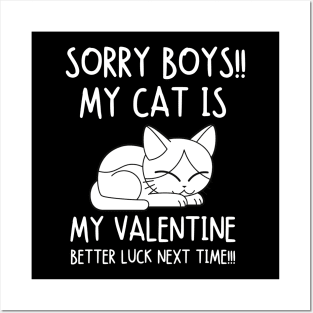 Sorry boys! My cat is my valentine. Better luck next time!!! Posters and Art